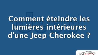 Comment éteindre les lumières intérieures d’une Jeep Cherokee ?