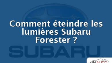 Comment éteindre les lumières Subaru Forester ?