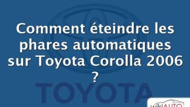 Comment éteindre les phares automatiques sur Toyota Corolla 2006 ?