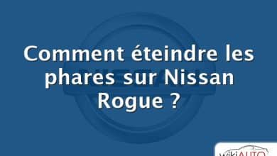 Comment éteindre les phares sur Nissan Rogue ?