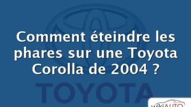 Comment éteindre les phares sur une Toyota Corolla de 2004 ?