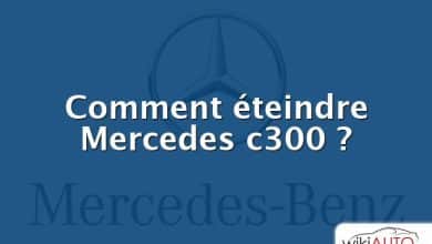 Comment éteindre Mercedes c300 ?