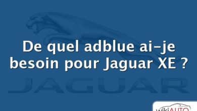 De quel adblue ai-je besoin pour Jaguar XE ?