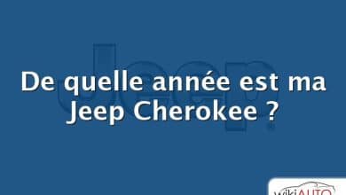 De quelle année est ma Jeep Cherokee ?