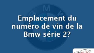 Emplacement du numéro de vin de la Bmw série 2?