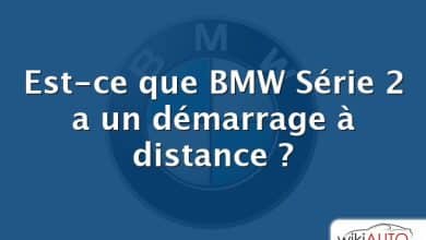 Est-ce que BMW Série 2 a un démarrage à distance ?