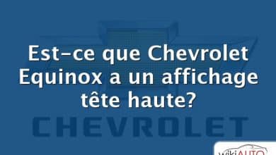 Est-ce que Chevrolet Equinox a un affichage tête haute?