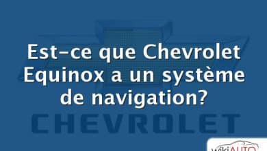 Est-ce que Chevrolet Equinox a un système de navigation?