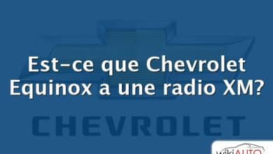 Est-ce que Chevrolet Equinox a une radio XM?
