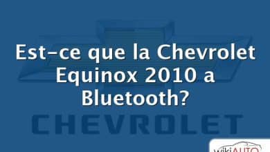 Est-ce que la Chevrolet Equinox 2010 a Bluetooth?