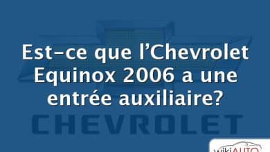 Est-ce que l’Chevrolet Equinox 2006 a une entrée auxiliaire?