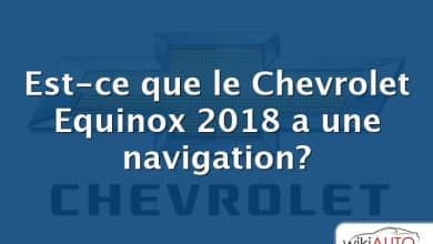 Est-ce que le Chevrolet Equinox 2018 a une navigation?