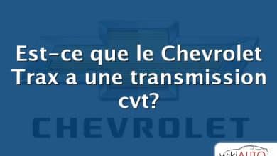 Est-ce que le Chevrolet Trax a une transmission cvt?