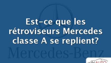 Est-ce que les rétroviseurs Mercedes classe A se replient?