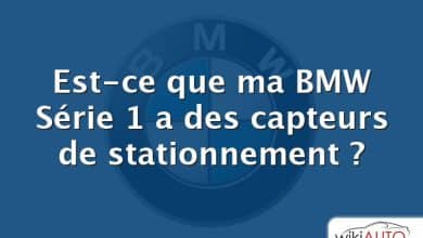 Est-ce que ma BMW Série 1 a des capteurs de stationnement ?