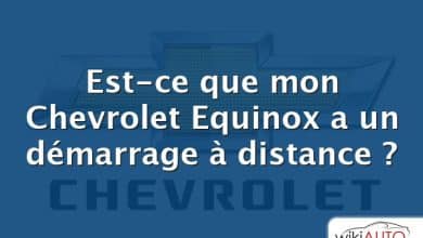 Est-ce que mon Chevrolet Equinox a un démarrage à distance ?