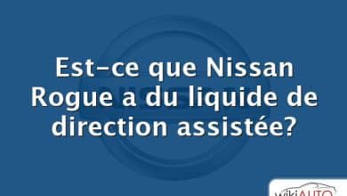 Est-ce que Nissan Rogue a du liquide de direction assistée?