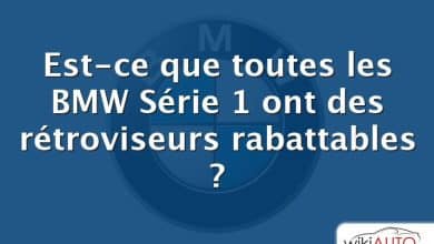 Est-ce que toutes les BMW Série 1 ont des rétroviseurs rabattables ?