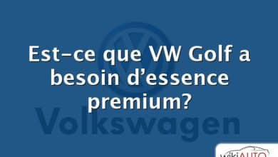 Est-ce que VW Golf a besoin d’essence premium?