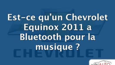 Est-ce qu’un Chevrolet Equinox 2011 a Bluetooth pour la musique ?