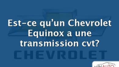 Est-ce qu’un Chevrolet Equinox a une transmission cvt?