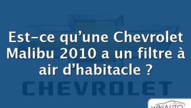 Est-ce qu’une Chevrolet Malibu 2010 a un filtre à air d’habitacle ?