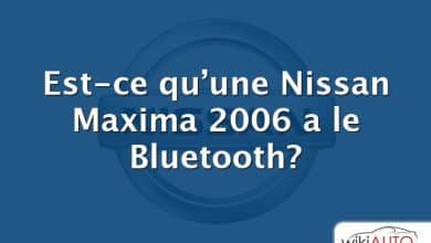 Est-ce qu’une Nissan Maxima 2006 a le Bluetooth?