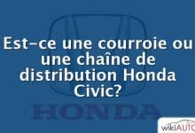 Est-ce une courroie ou une chaîne de distribution Honda Civic?