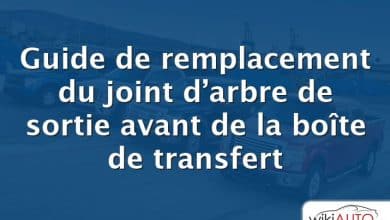 Guide de remplacement du joint d’arbre de sortie avant de la boîte de transfert