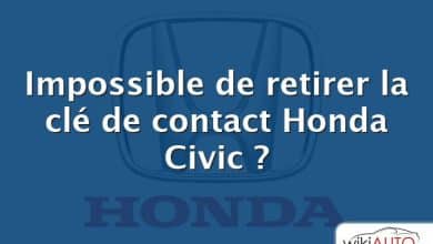 Impossible de retirer la clé de contact Honda Civic ?