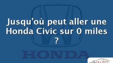 Jusqu’où peut aller une Honda Civic sur 0 miles ?