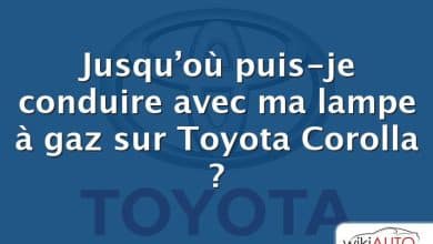 Jusqu’où puis-je conduire avec ma lampe à gaz sur Toyota Corolla ?