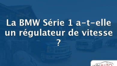 La BMW Série 1 a-t-elle un régulateur de vitesse ?