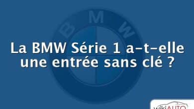 La BMW Série 1 a-t-elle une entrée sans clé ?