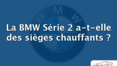 La BMW Série 2 a-t-elle des sièges chauffants ?