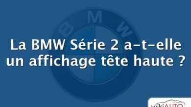 La BMW Série 2 a-t-elle un affichage tête haute ?