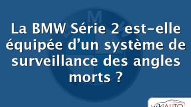 La BMW Série 2 est-elle équipée d’un système de surveillance des angles morts ?