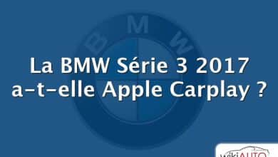 La BMW Série 3 2017 a-t-elle Apple Carplay ?