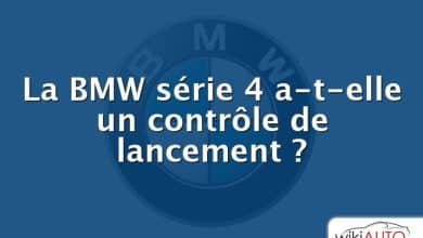 La BMW série 4 a-t-elle un contrôle de lancement ?