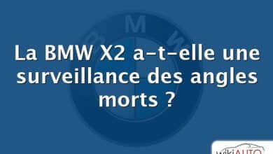 La BMW X2 a-t-elle une surveillance des angles morts ?