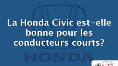 La Honda Civic est-elle bonne pour les conducteurs courts?