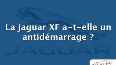 La jaguar XF a-t-elle un antidémarrage ?
