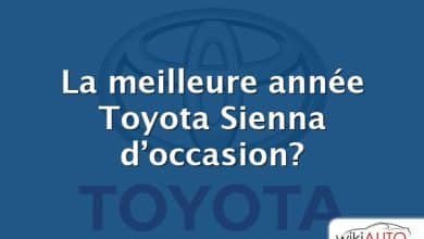 La meilleure année Toyota Sienna d’occasion?