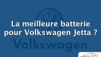La meilleure batterie pour Volkswagen Jetta ?
