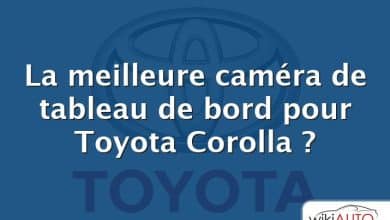 La meilleure caméra de tableau de bord pour Toyota Corolla ?