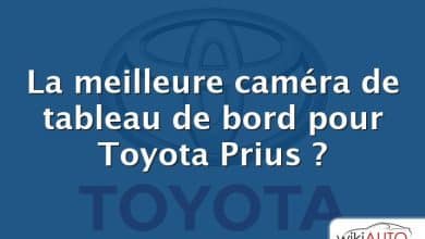 La meilleure caméra de tableau de bord pour Toyota Prius ?