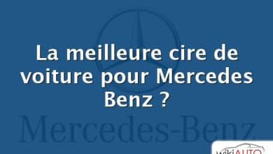 La meilleure cire de voiture pour Mercedes Benz ?