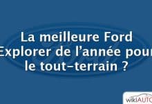 La meilleure Ford Explorer de l’année pour le tout-terrain ?