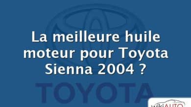 La meilleure huile moteur pour Toyota Sienna 2004 ?