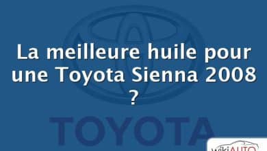 La meilleure huile pour une Toyota Sienna 2008 ?